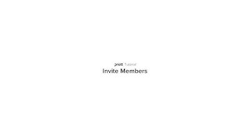Prott Tutorial 「Invite Members」for Web