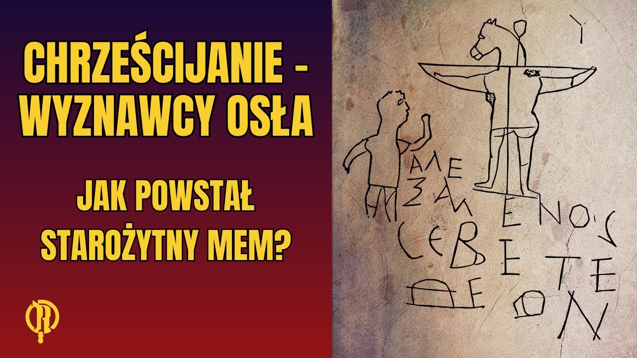 Chrześcijanie - wyznawcy osła. Jak powstał starożytny mem? - YouTube