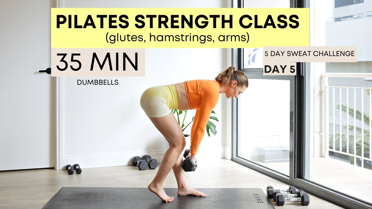 💦35MIN PILATES SWEAT + STRENGTH💦 w/ dumbbells | glutes, hamstring, arms -Day 5 sweat challenge
