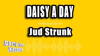 Jud Strunk - Daisy a Day (Karaoke Version)