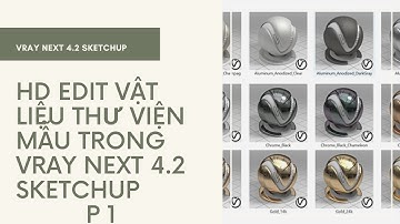 Edit Vật Liệu Thư Viện Mẫu Vray Sketchup  - phần 1|  Học Sketchup Cơ Bản| Học Vray Next 4.2 Sketchup