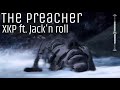XKP Ft Jack N Roll The Preacher mp3