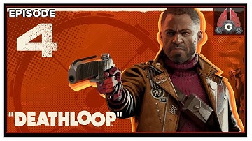 CohhCarnage Plays DEATHLOOP (Early Key From Bethesda) - Episode 4