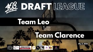 403 Basketball | Draft League S2 - Team Leo vs Clarence (week 7 | round 2) May 2, 2026