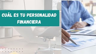 Define tu personalidad Financiera Define tu personalidad Financiera