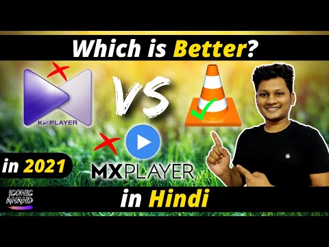 KM Player vs VLC vs MX Player 🔥 | Which is Better in 2021 | in HINDI By iconic anand