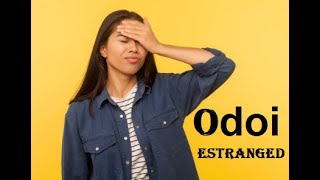 ESTRANGED - Odoi (Lirik)
