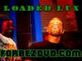 Loaded Lux Freestyle For ForbezDVD.com Back In 2009