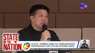 Sen. Marcoleta, inireklamo sa Ombudsman dahil sa pagtanggap ng P75-M noong 2025 | SONA