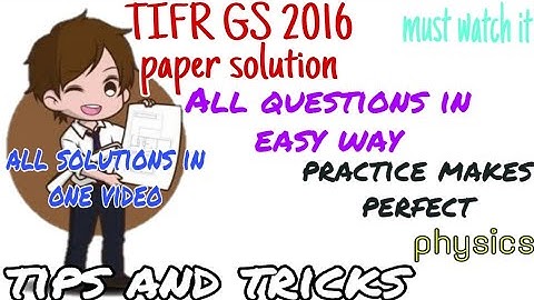 TIFR GS 2016 paper solution in one video | tips and tricks | all solutions in easy way | physics🔥