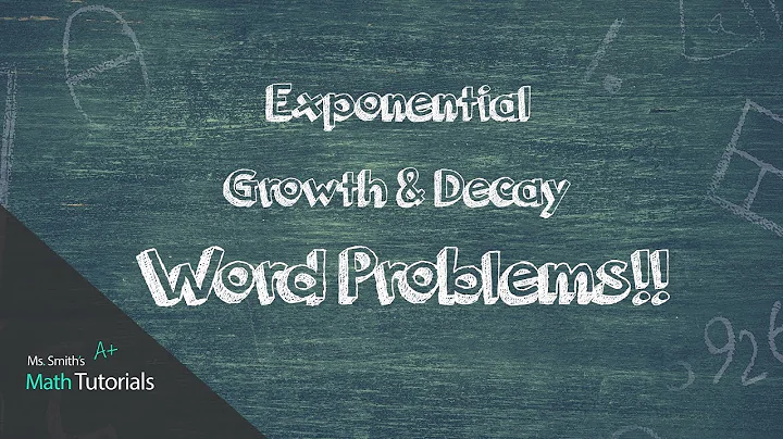 Exponential Growth and Decay Word Problems