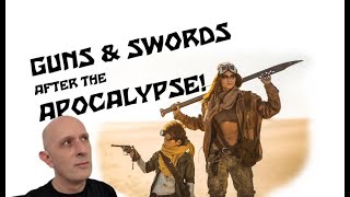 Swords & Guns in PostApocalyptic Scenarios  AMMO, BANGS & STEALTH