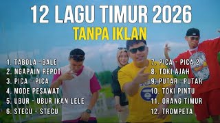 Lagu Timur 2026  Hits Tiktok  Viral  Tabola Bale  Ngapain Repot  Toki Ajah  Orang Timur