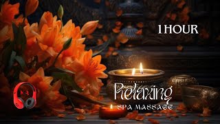 Spa Relaxing & Meditation Music  Soothing Ambient Massage Music for stress  Anxiety and Depressive