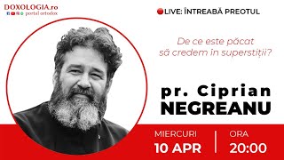 ⭕ LIVE: Pr. Ciprian Negreanu - De ce este păcat să credem în superstiții?