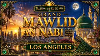 Mawlid Al Nabi ﷺ Celebration @ Mystic Ranch (Los Angeles, CA) with Shaykh Nurjan Mirahmadi