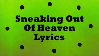Waterparks - Sneaking Out Of Heaven Lyrics