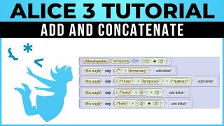 Alice 3 Tutorial - #17 - Add and Concatenate