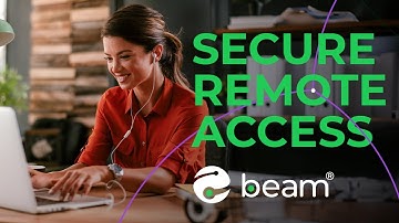 Beam - Secure Remote Access