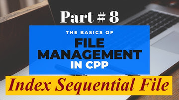 File Handling in Cpp | Part 8 | Indexed Sequential File | Introduction | Data Structures