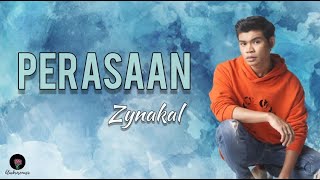 PERASAAN - Zynakal (Lirik Video)