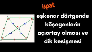 İspateşkenar Dörtgende Köşegenlerin Açıortay Olması Ve Dik Kesişmesi