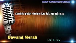 Bawang Merah Karaoke Tanpa Vokal  - Durasi: 6:26. 