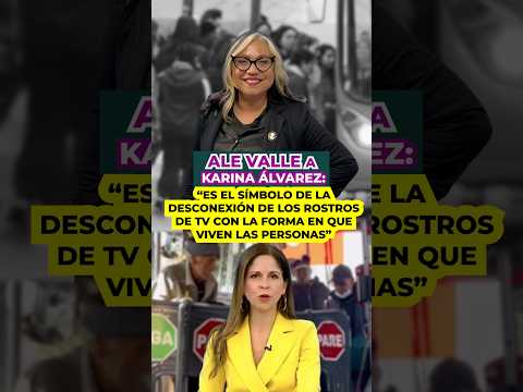 ALE VALLE A KARINA ÁLVAREZ: “ES EL SÍMBOLO DE LA DESCONEXIÓN DE LOS ROSTROS DE TV"