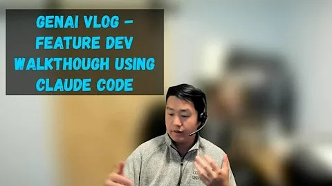 GenAI Vlog - Feature Dev Planning Walkthrough Part 1