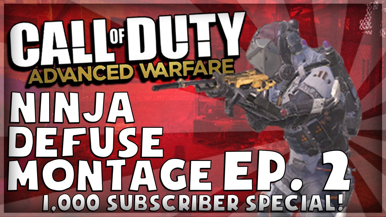 Call of Duty: Advanced Warfare - Ninja Defuse Montage Ep. 2 - 1,000 Subscriber Special