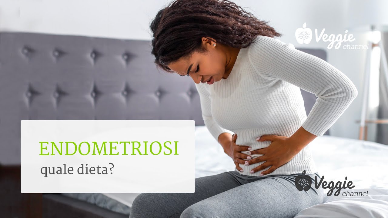 Endometriosi: quale dieta? - Dott.ssa Silvia Goggi
