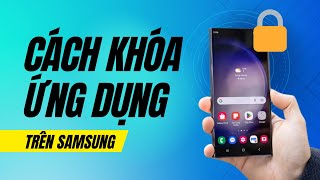 2 cách khóa ứng dụng trên điện thoại Samsung cực dễ screenshot 3