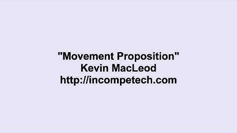Kevin MacLeod ~ Movement Proposition   YouTube
