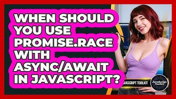 When Should You Use Promise.race With Async/await In JavaScript? - JavaScript Toolkit