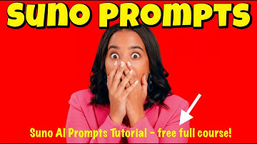 Suno Prompts: Guide to Suno AI Prompts (Free Complete Suno Course)