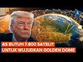 AS Butuh 7.800 Satelit untuk Sistem Golden Dome
