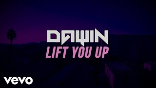 Dawin - Lift You Up (Lyric Video)