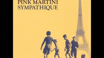 Pink Martini- Je Ne Veux Pas Travailler