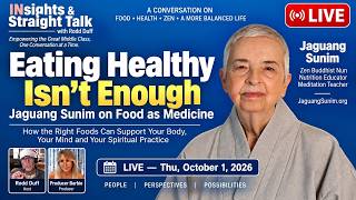 Eating Healthy Isn’t Enough | Jaguang Sunim on Food as Medicine