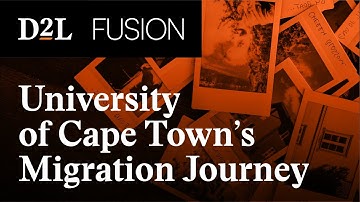 The University of Cape Town’s Migration Journey to D2L Brightspace