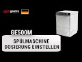 GE500M Spülmaschine Dosierung einstellen