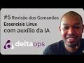 Revisão dos Comandos Essenciais Linux com IA 🐧