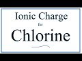 Chlorine Ionic Charge and Stability