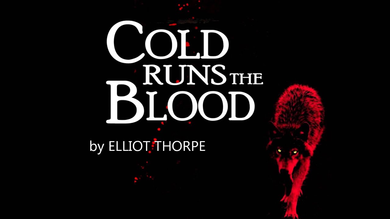 Trailer for the novel Cold Runs the Blood written by Elliot Thorpe