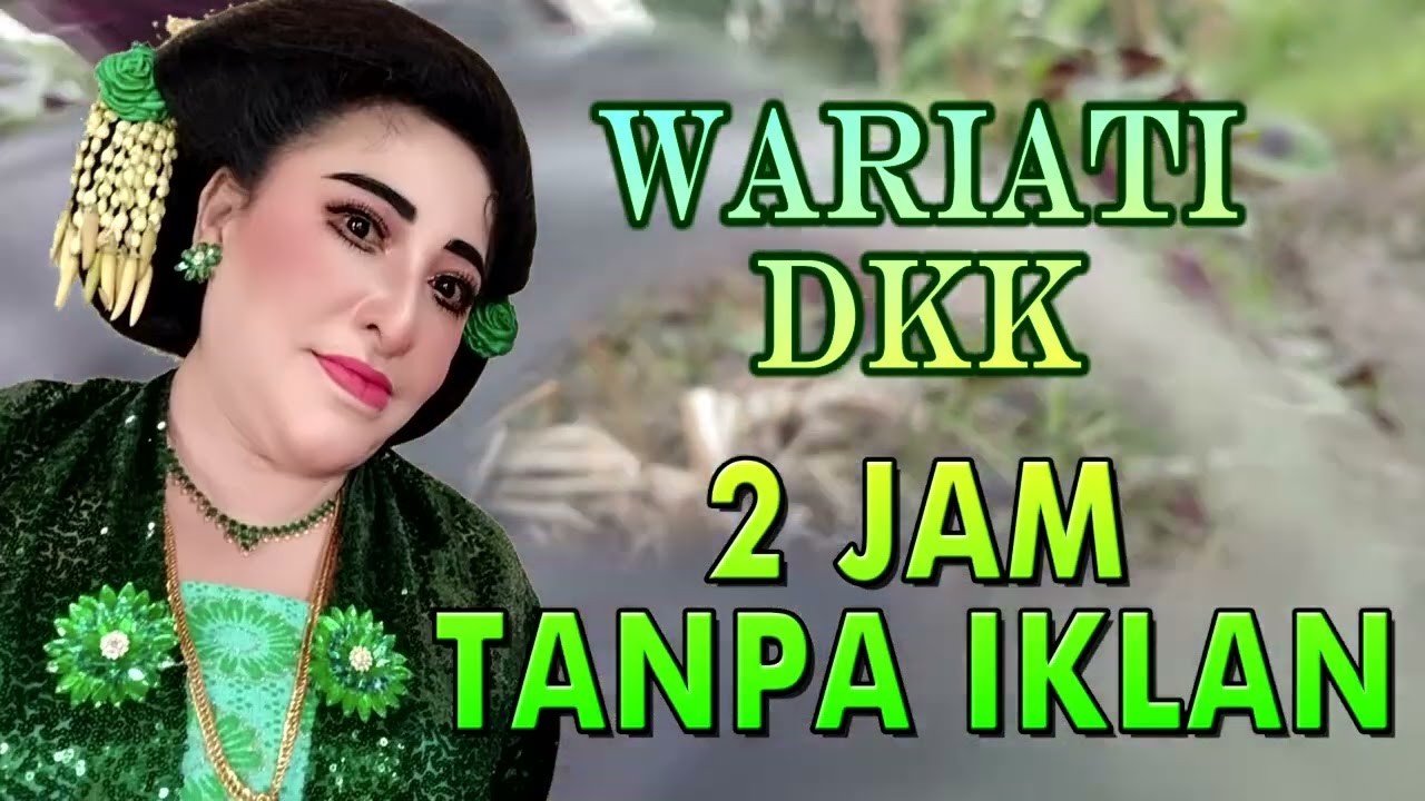 2 JAM BEBAS IKLAN WARIATI DKK - TAYUB LAMONGAN