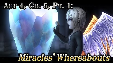 Act 4, Ch. 5, Pt. 1: Miracles