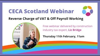 CECA Scotland Webinar on VAT Reverse Charging & Off Payroll Working