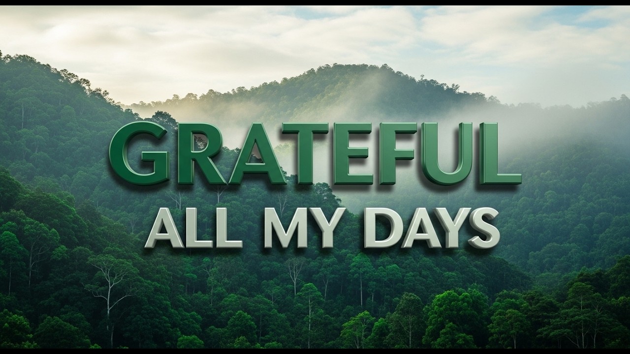 Grateful All My Days | WORSHIP SONG