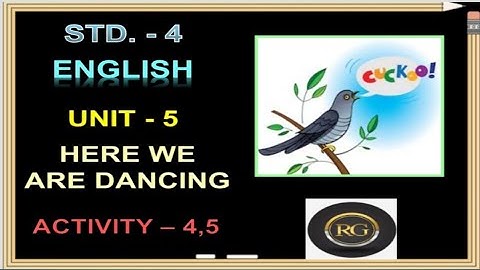 Std. 4 English Unit 5 | Here we are dancing Activity 4 & 5 - What can I do ?