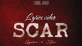 Gyakie ft. JBee - Scar lyrics ( lyrics video)